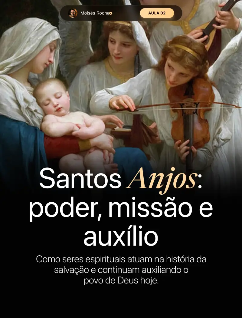 Aula 02 - Santos Anjos_ poder, missão e auxílio