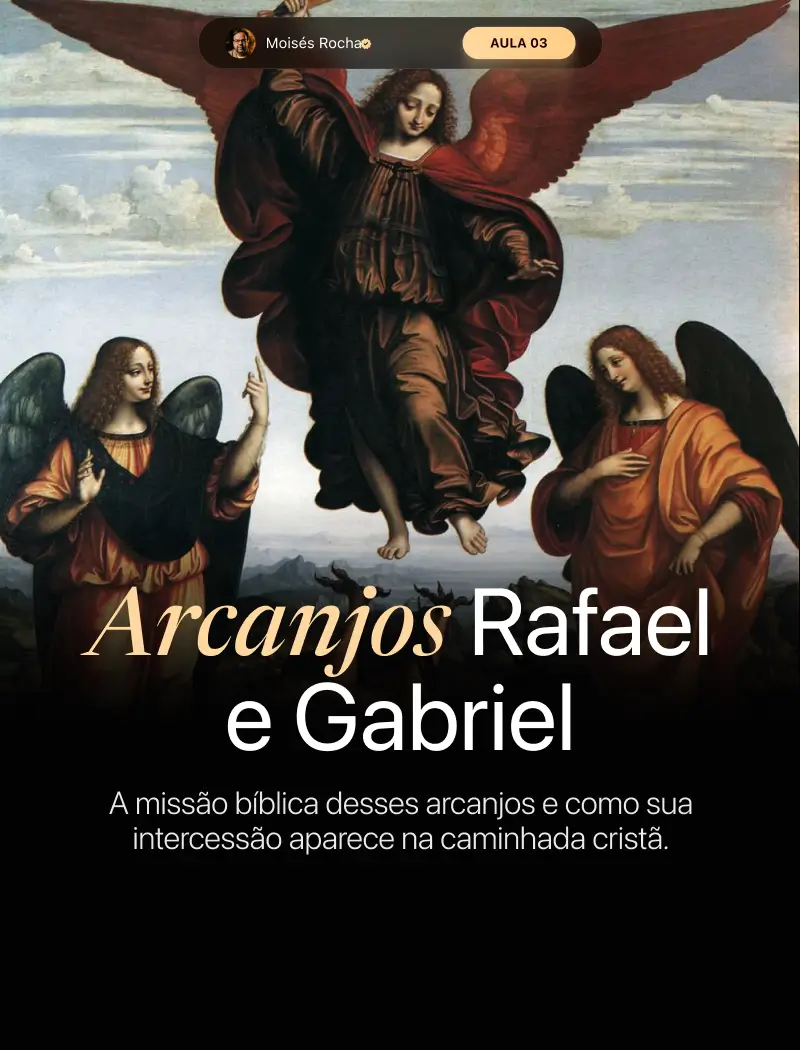 Aula 03 - Arcanjos Rafael e Gabriel