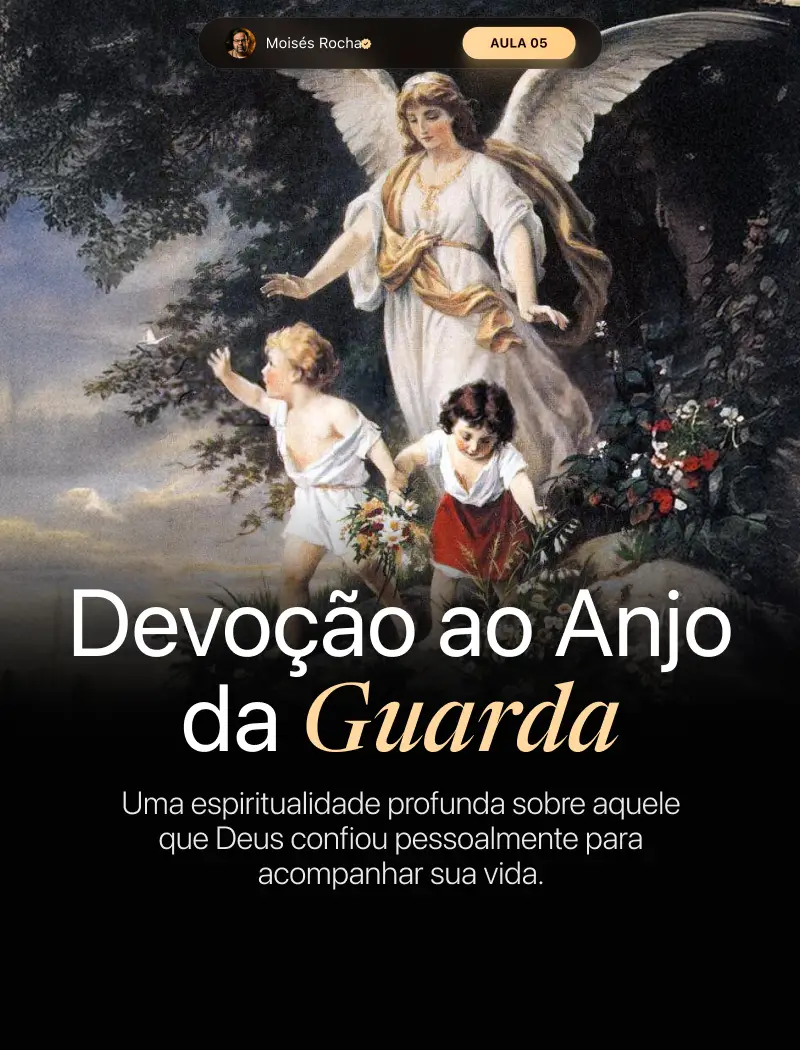 Aula 05 - Devoção ao poderoso Anjo da Guarda